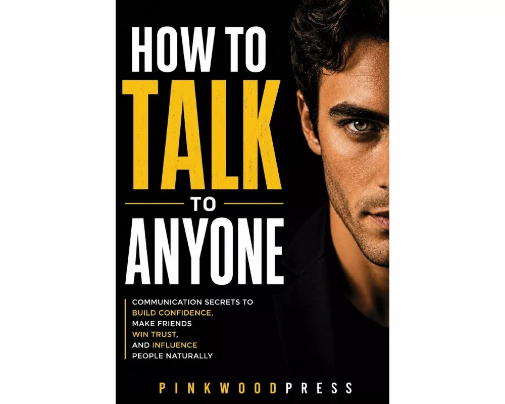 How to Talk to Anyone