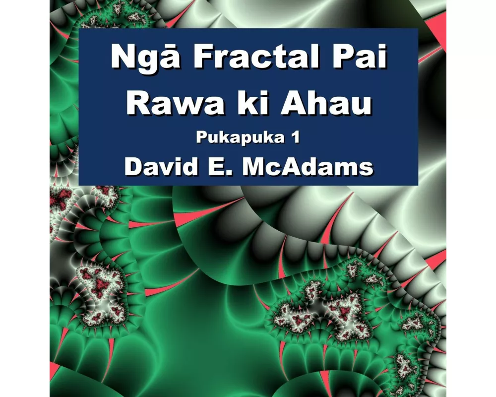Ng¿ Fractal Pai Rawa ki Ahau