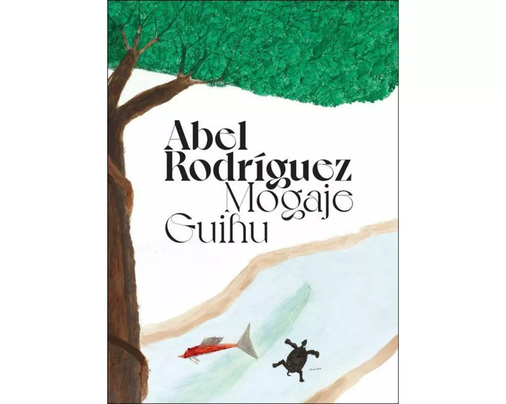 Abel Rodríguez (Mogaje Guihu): The Tree of Life and Abundance