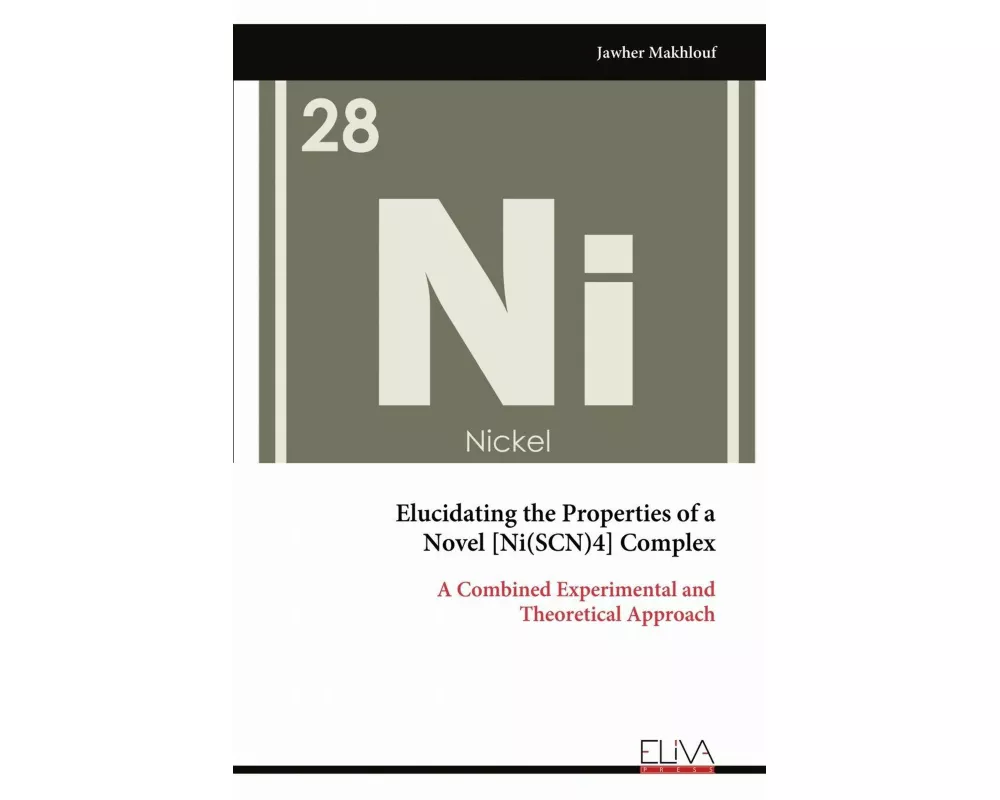 Elucidating the Properties of a Novel [Ni(SCN)4] Complex