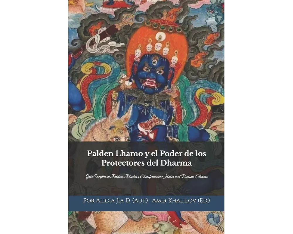 Palden Lhamo y el Poder de los Protectores del Dharma