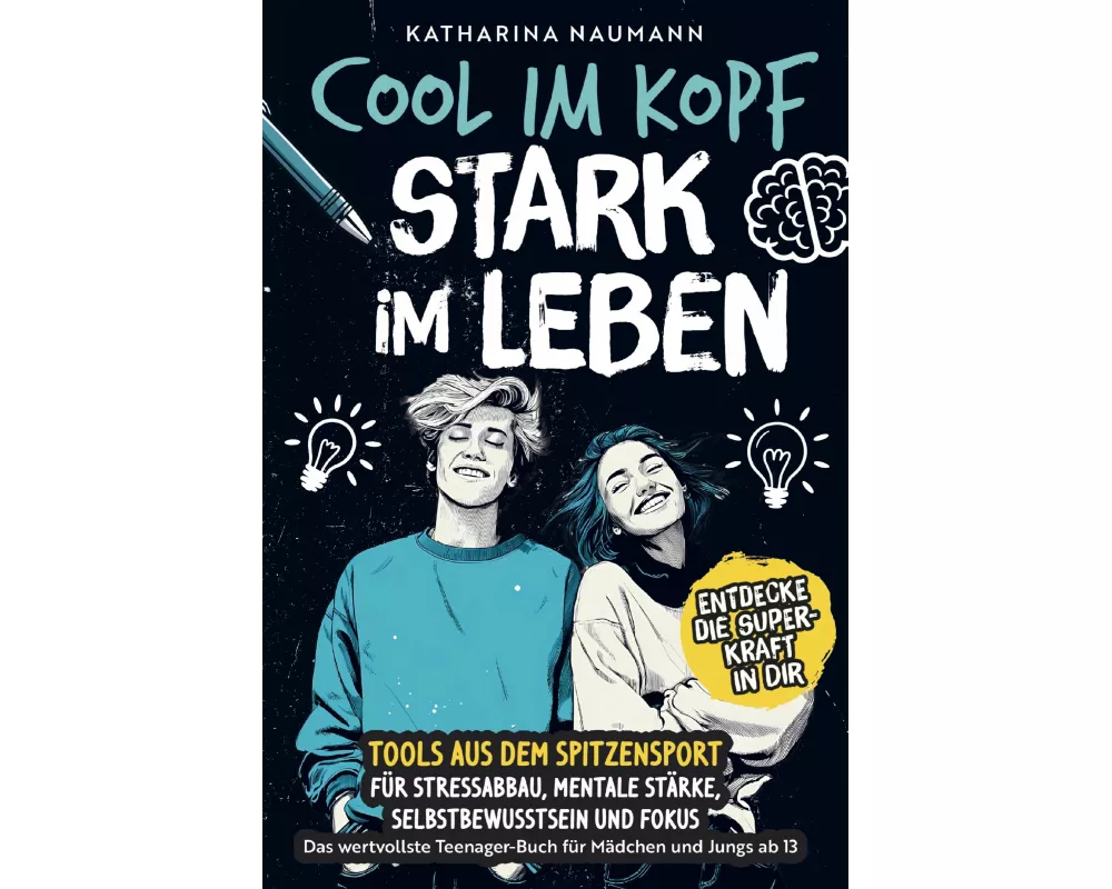 Cool im Kopf - Stark im Leben | Tools aus dem Spitzensport für Stressabbau, mentale Stärke, Selbstbewusstsein & Fokus