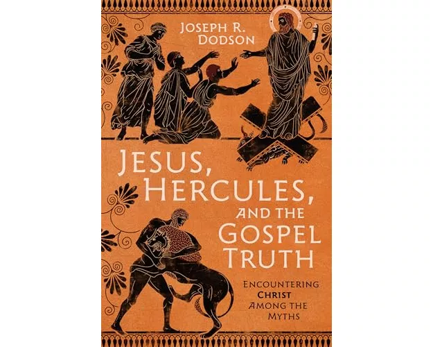Jesus, Hercules, and the Gospel Truth
