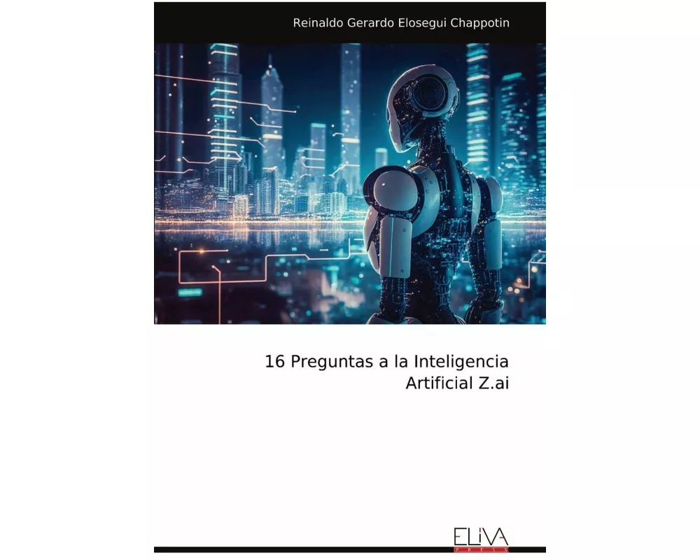 16 Preguntas a la Inteligencia Artificial Z.ai