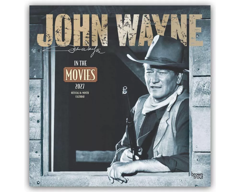 John Wayne in the Movies - John Wayne Filmbilder 2027 - 16-Monatskalender