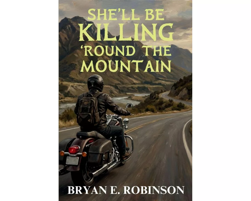 She'll Be KILLING 'Round the Mountain