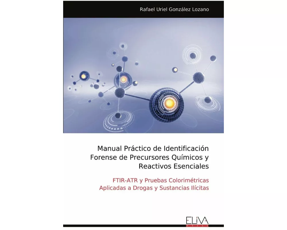 Manual Práctico de Identificación Forense de Precursores Químicos y Reactivos Esenciales