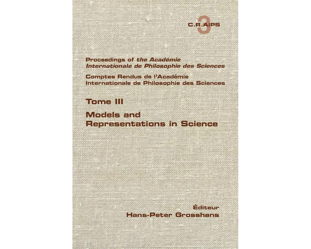 Proceedings of the Acadamie International de Philosphie des sciences. Comptes Rendu de l'Académie Internationale de Philosphie des Sciences. Tome III.