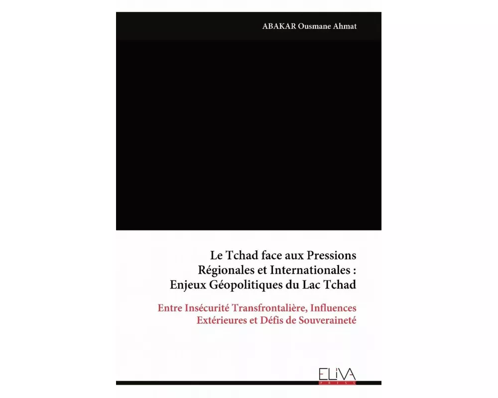Le Tchad face aux Pressions Régionales et Internationales