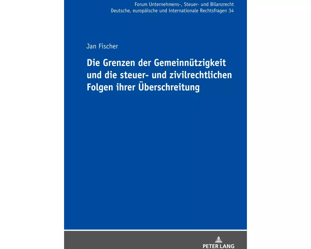 Die Grenzen der Gemeinnützigkeit und die steuer- und zivilrechtlichen Folgen ihrer Überschreitung