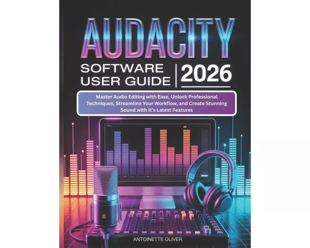 Audacity Software User Guide 2026