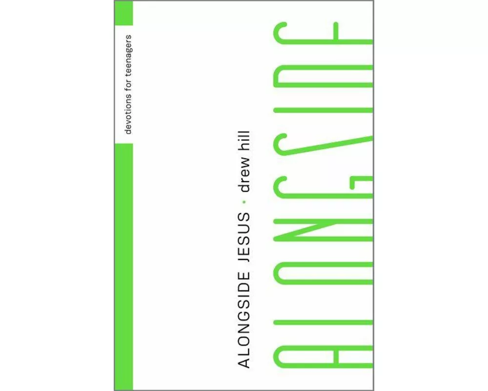 Alongside Jesus - Devotions for Teenagers