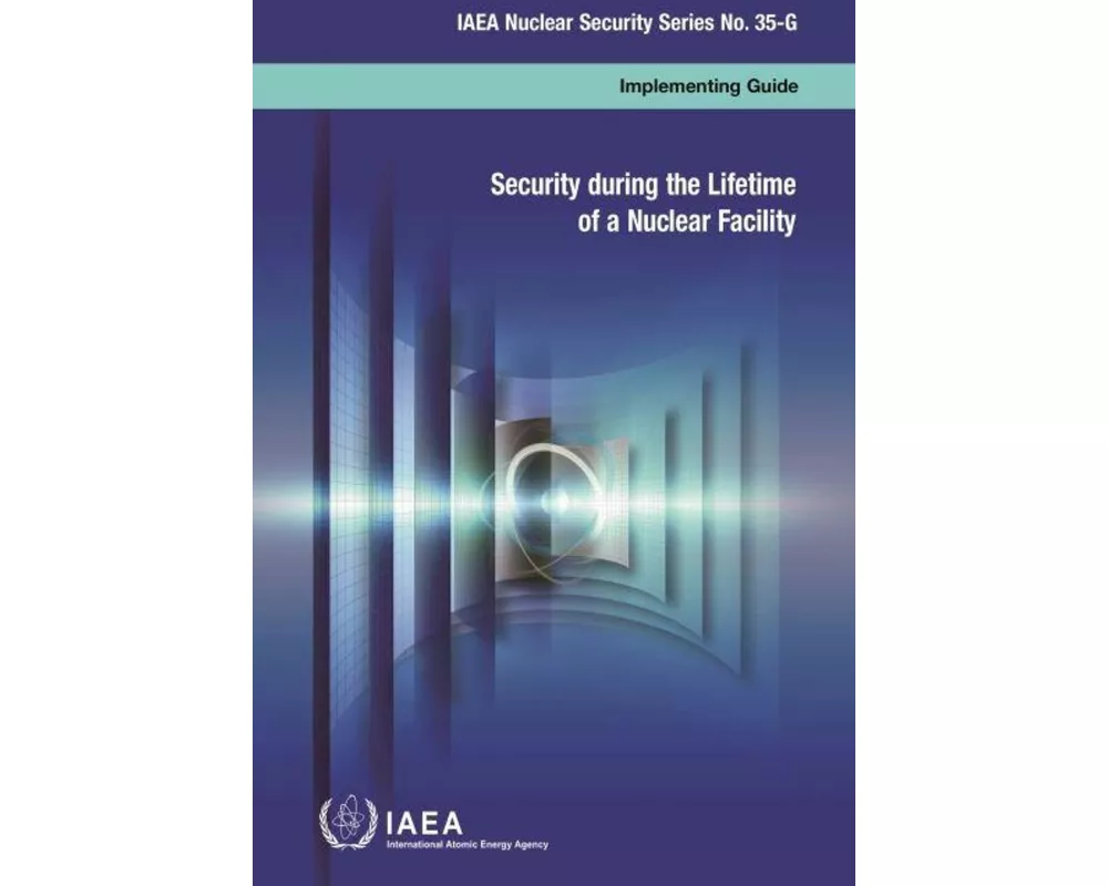 Security During the Lifetime of a Nuclear Facility (French Edition)