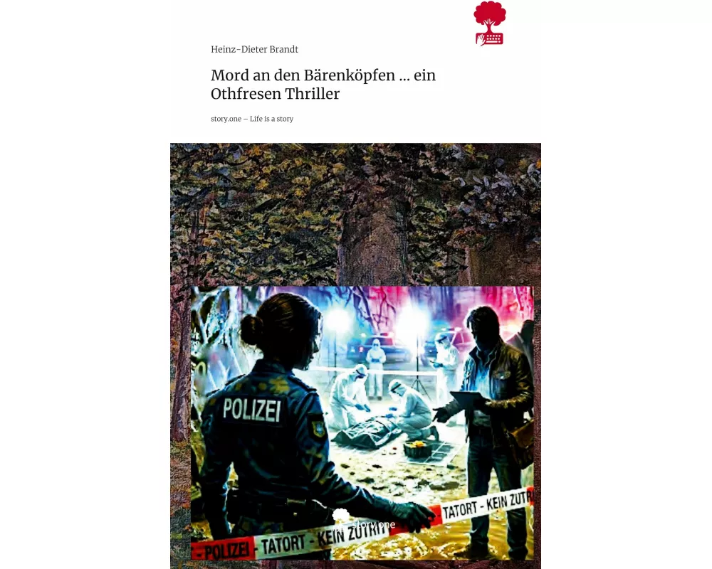 Mord an den Bärenköpfen ... ein Othfresen Thriller. Life is a Story - story.one