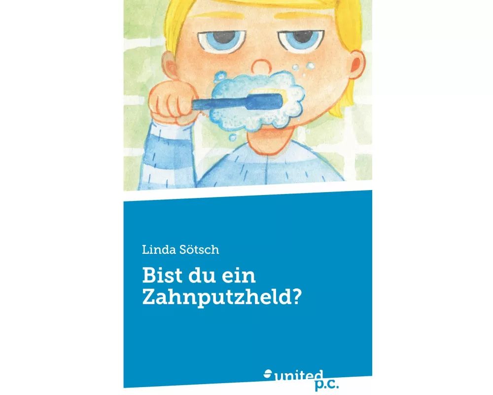 Bist du ein Zahnputzheld?