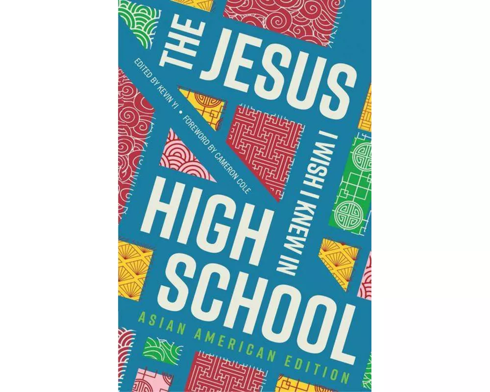 The Jesus I Wish I Knew in High School Asian American Edition