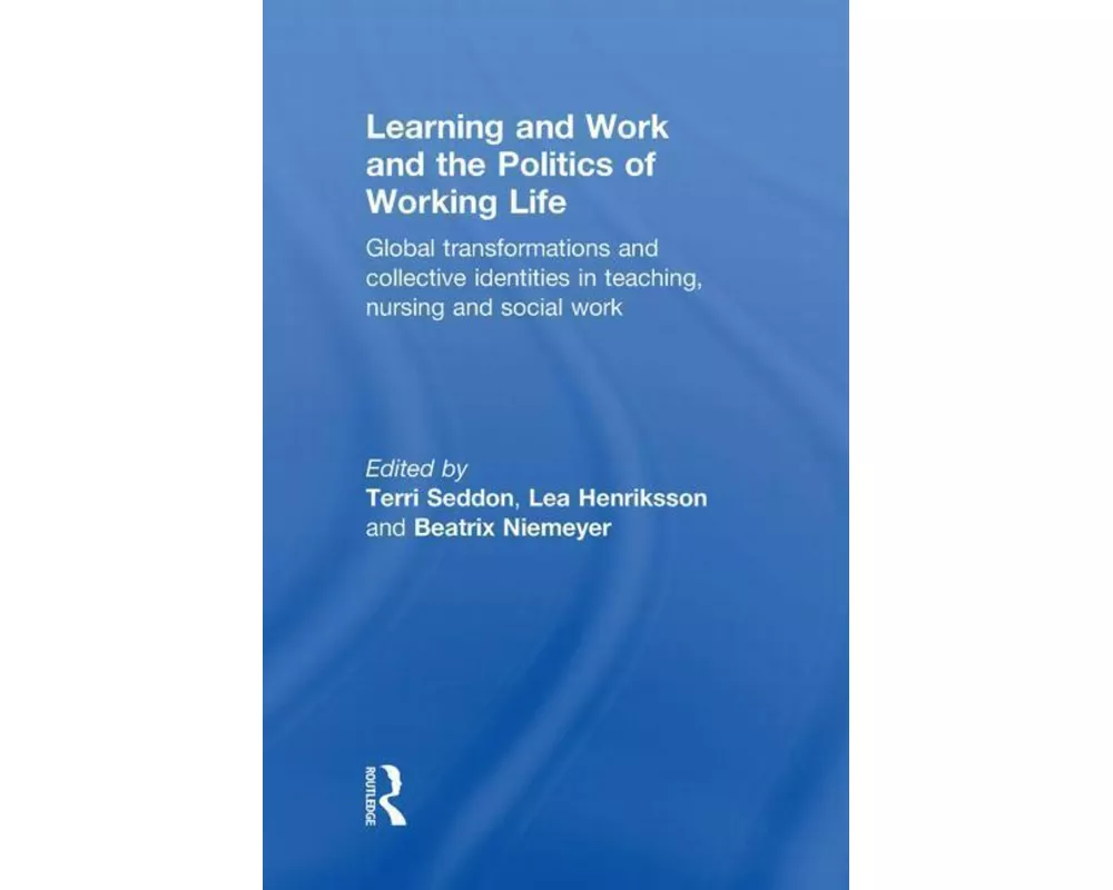 Learning and Work and the Politics of Working Life