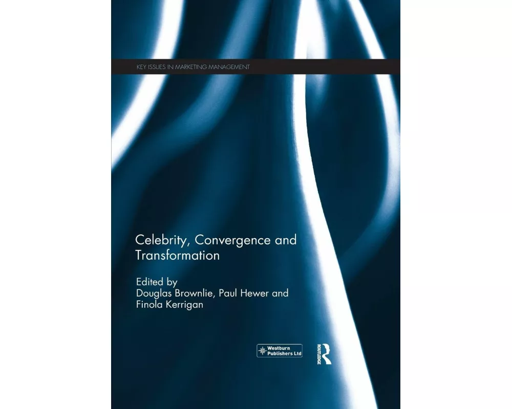 Celebrity, Convergence and Transformation