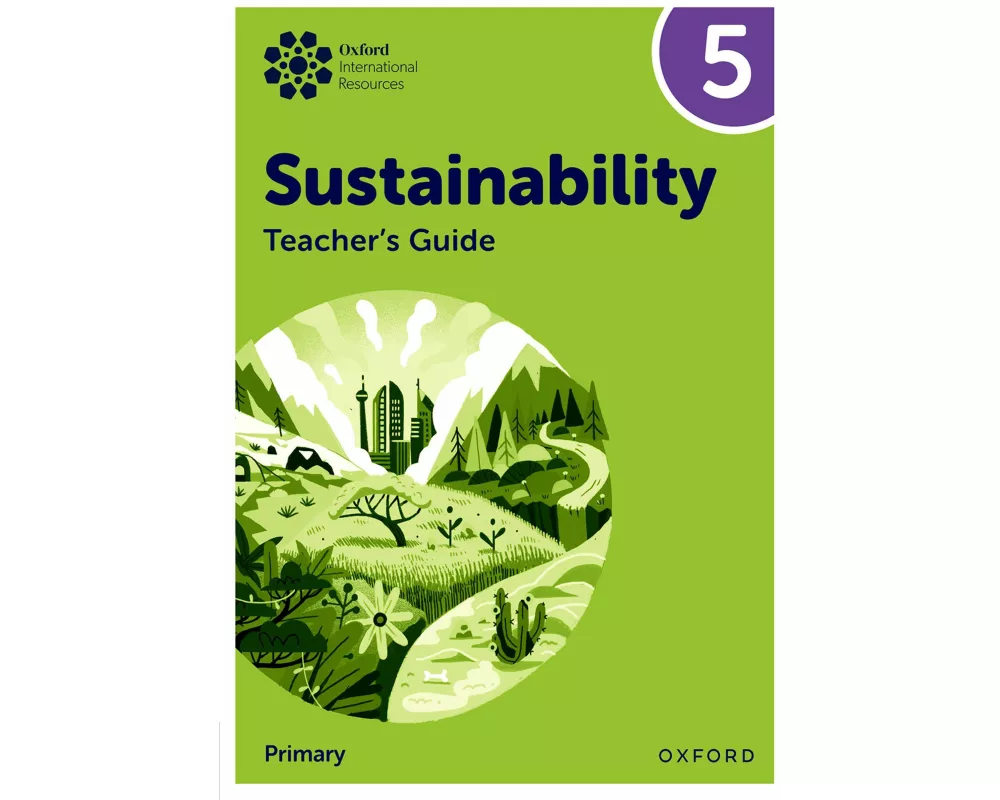 Oxford International Sustainability: Teacher's Guide 5 (Primary)
