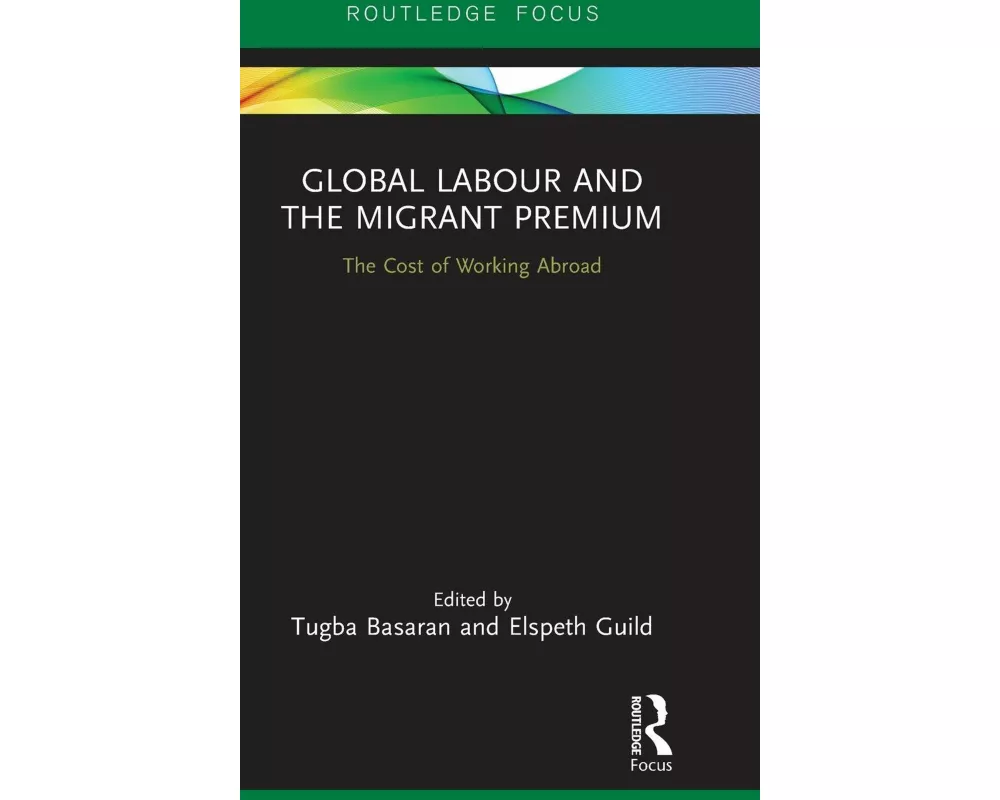 Global Labour and the Migrant Premium