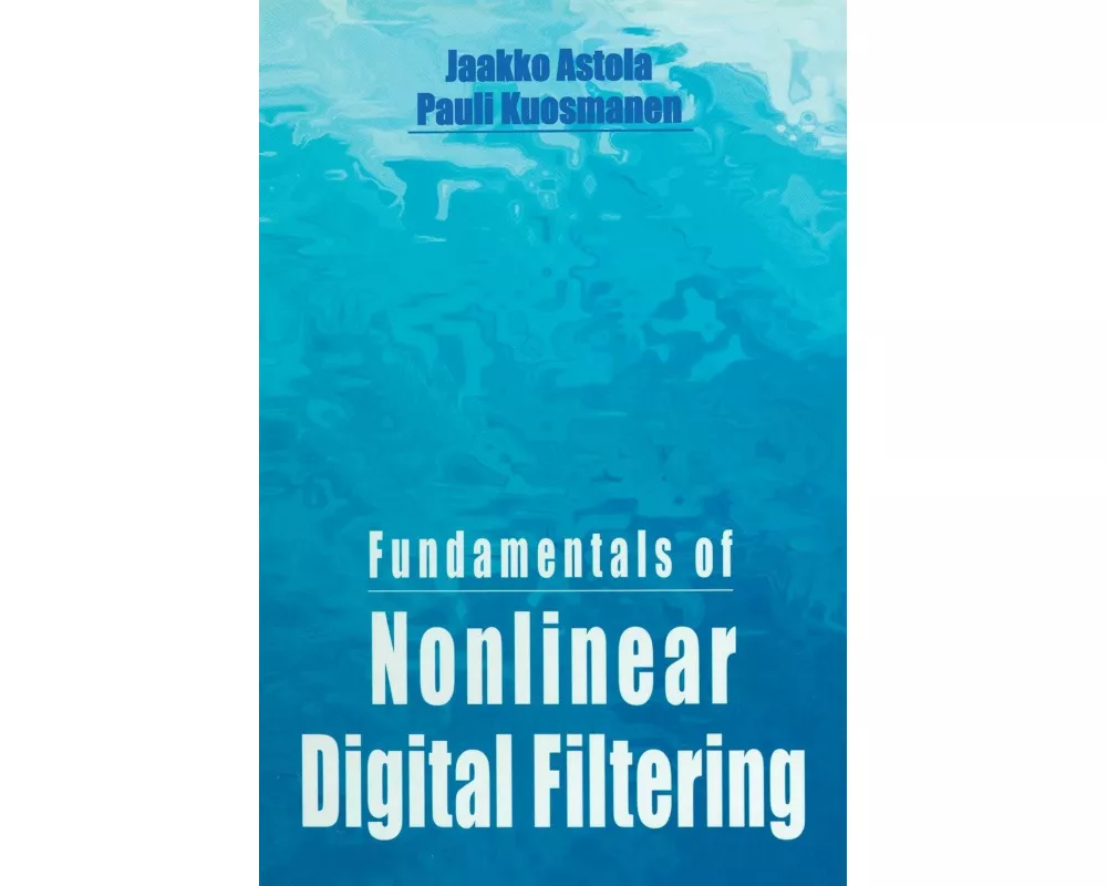 Fundamentals of Nonlinear Digital Filtering