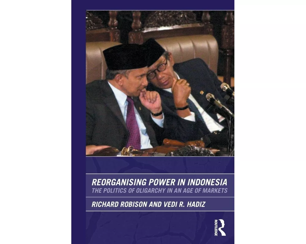 Reorganising Power in Indonesia