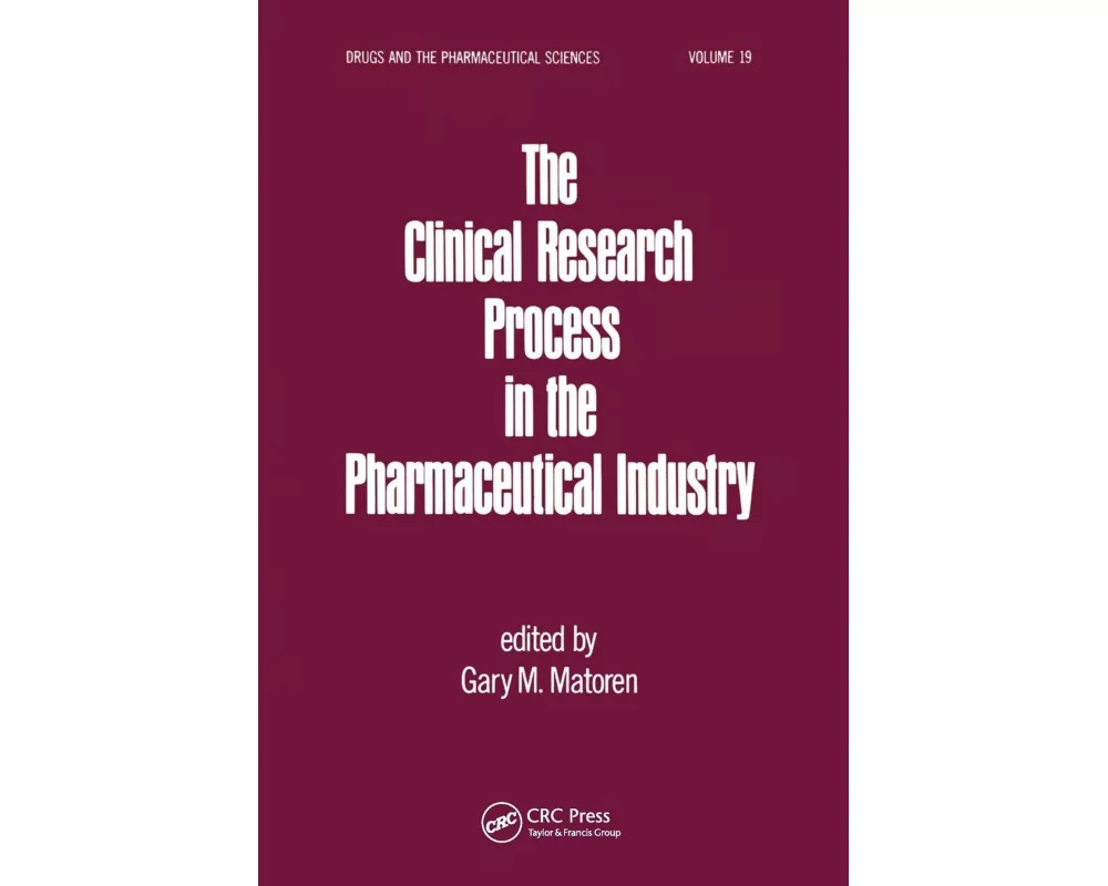 The Clinical Research Process in the Pharmaceutical Industry