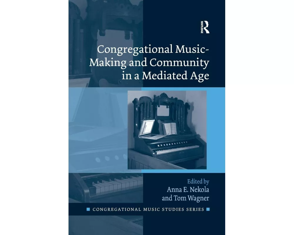 Congregational Music-Making and Community in a Mediated Age