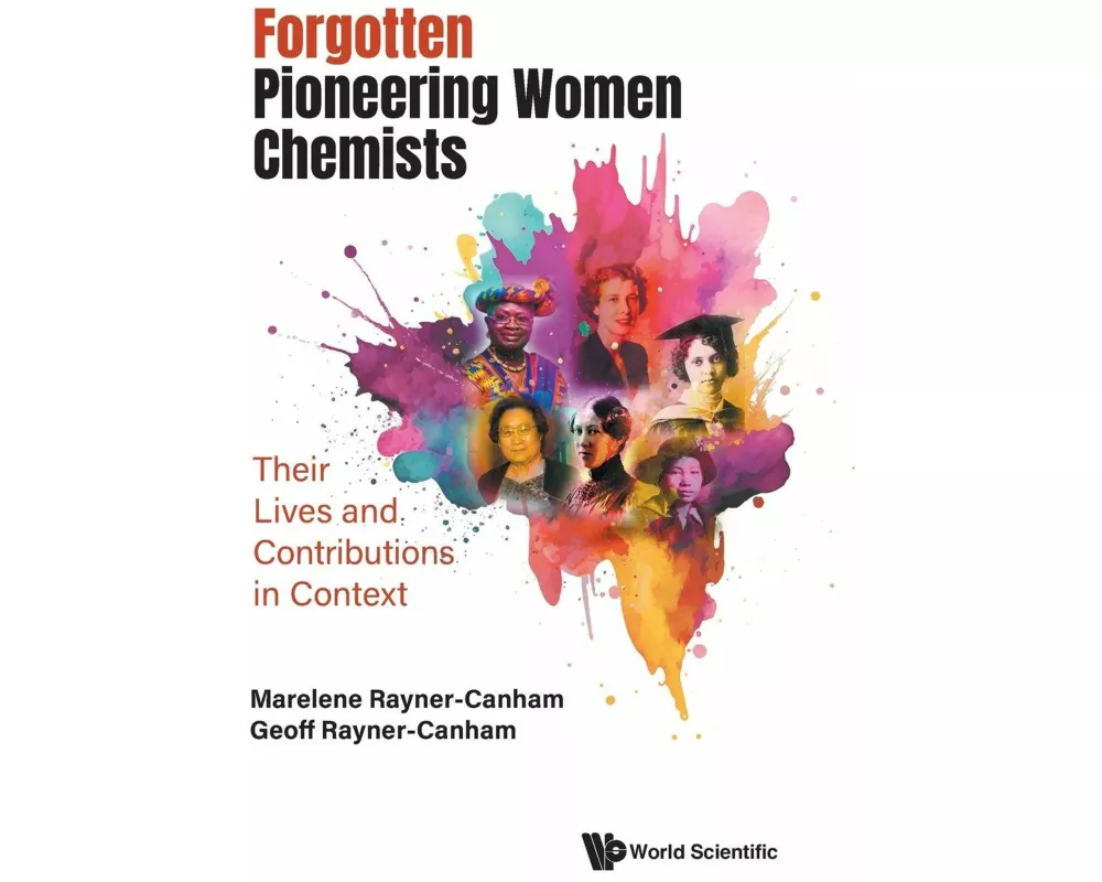Forgotten Pioneering Women Chemists: Their Lives And Contributions In Context
