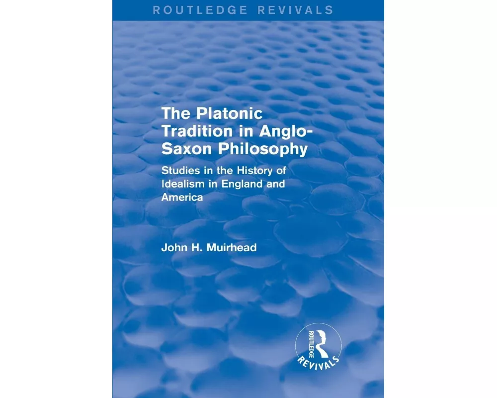 The Platonic Tradition in Anglo-Saxon Philosophy