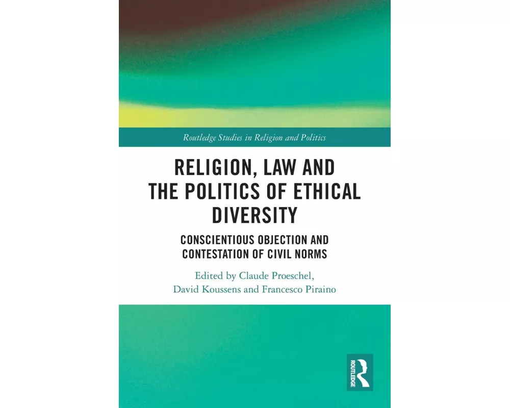 Religion, Law and the Politics of Ethical Diversity