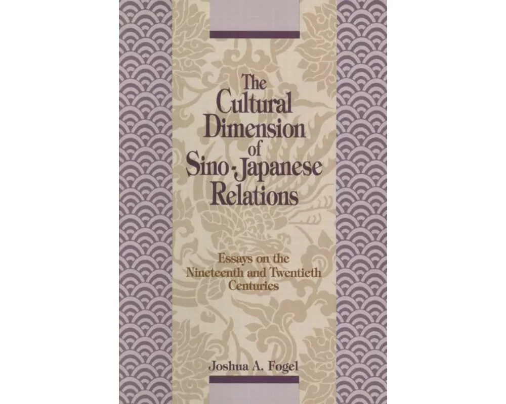 The Cultural Dimensions of Sino-Japanese Relations