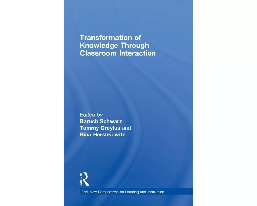 Transformation of Knowledge through Classroom Interaction