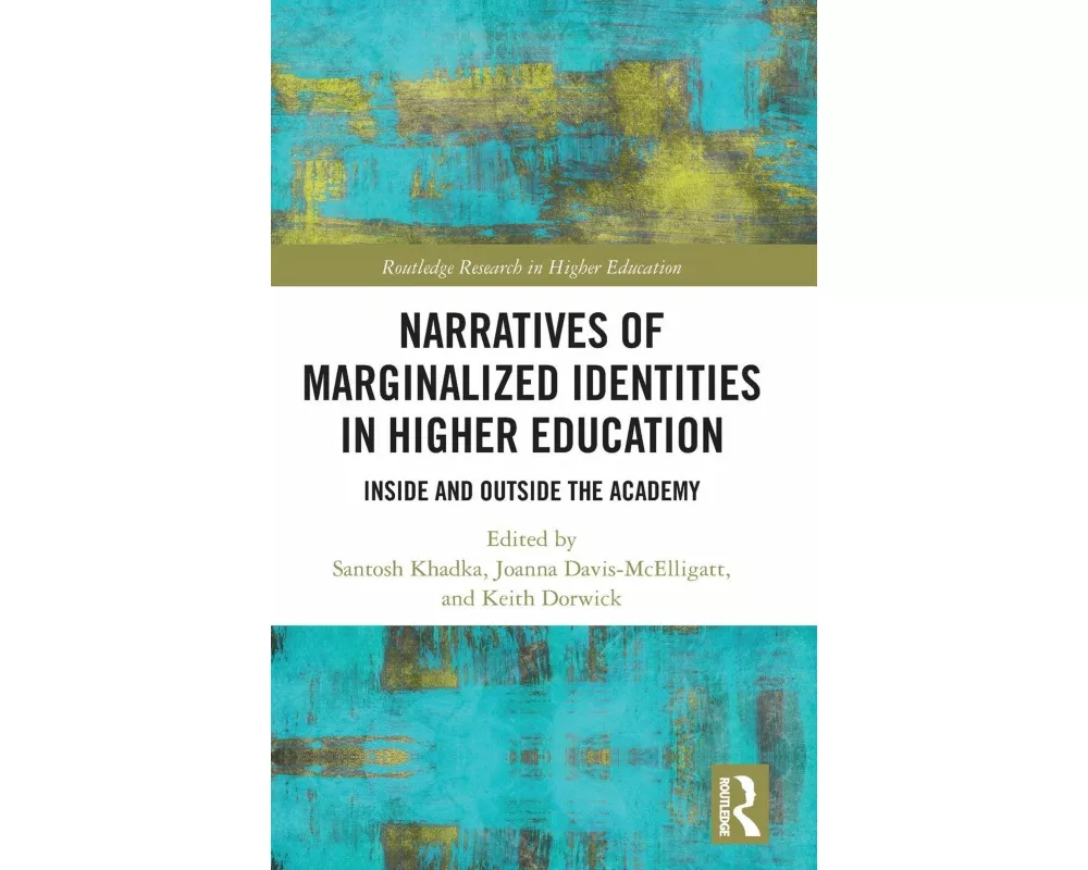 Narratives of Marginalized Identities in Higher Education