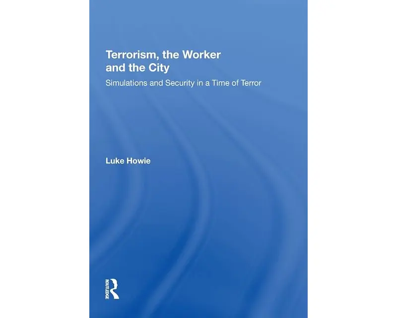 Terrorism, the Worker and the City