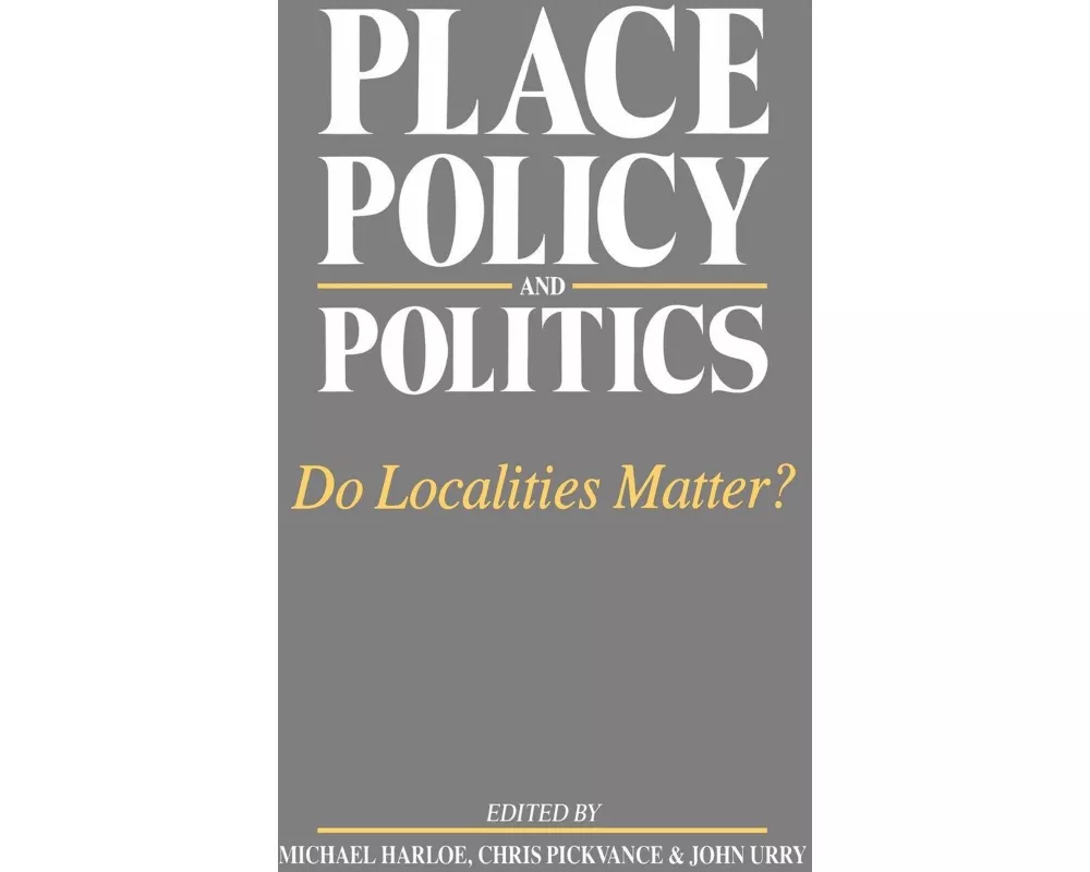Place, Policy and Politics