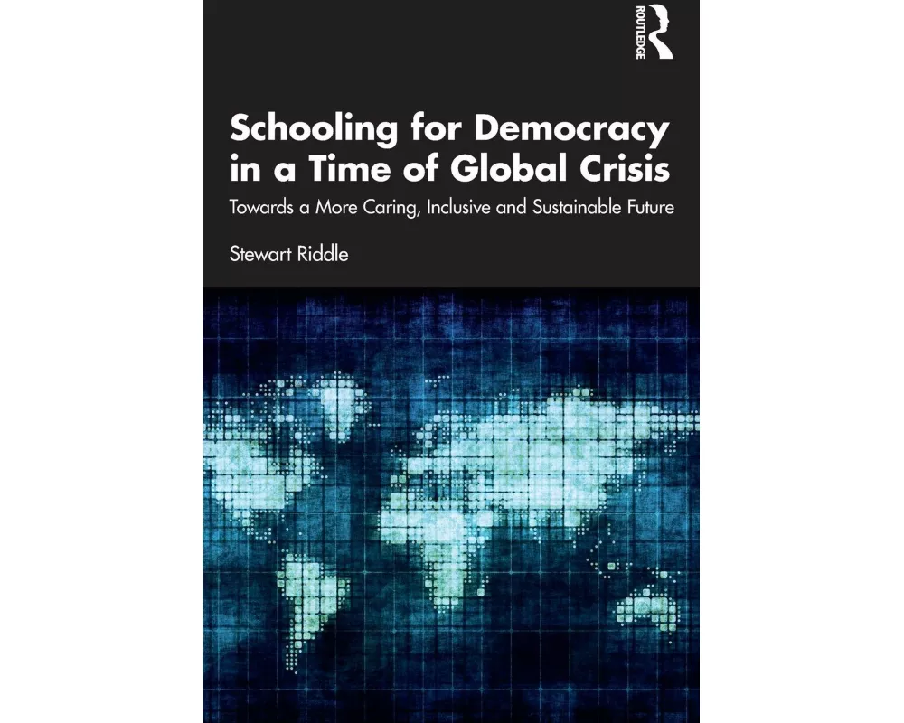 Schooling for Democracy in a Time of Global Crisis