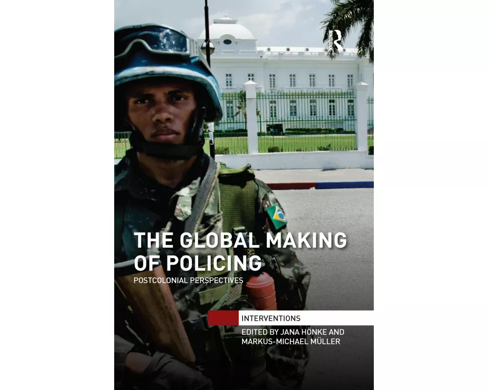 The Global Making of Policing
