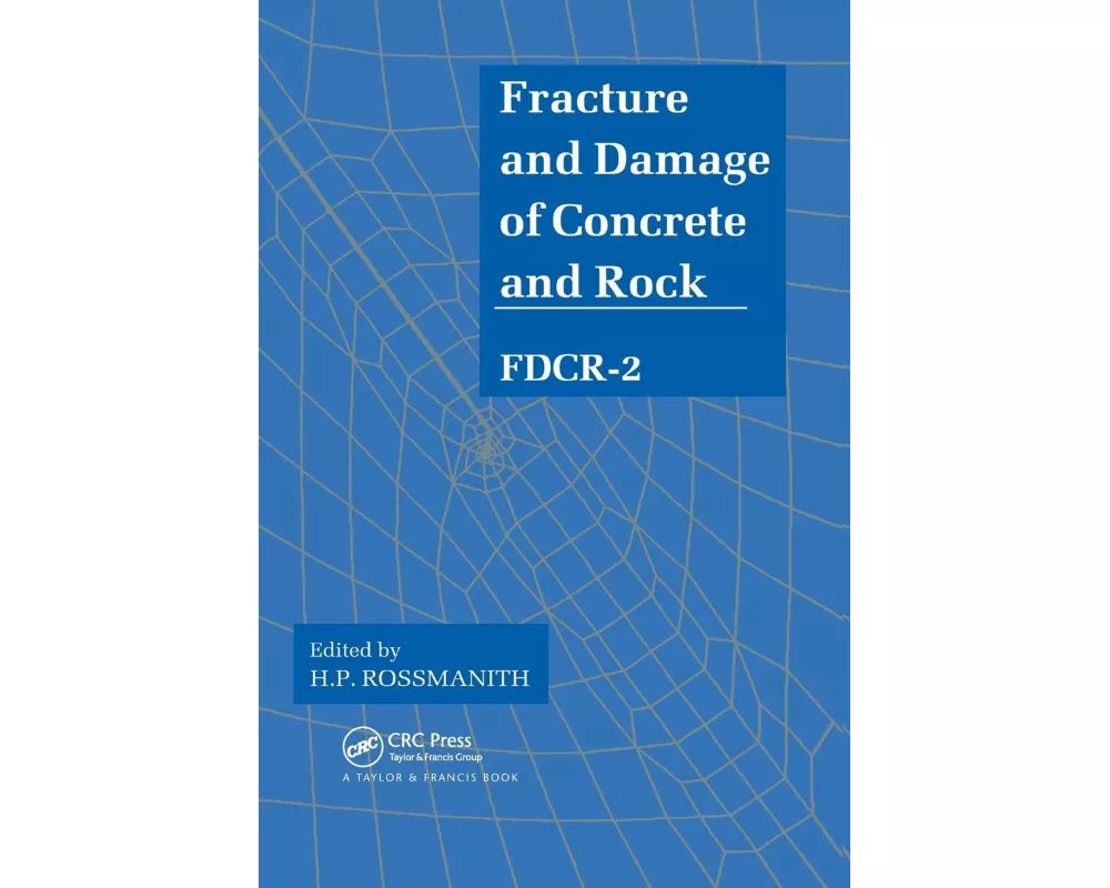 Fracture and Damage of Concrete and Rock - FDCR-2