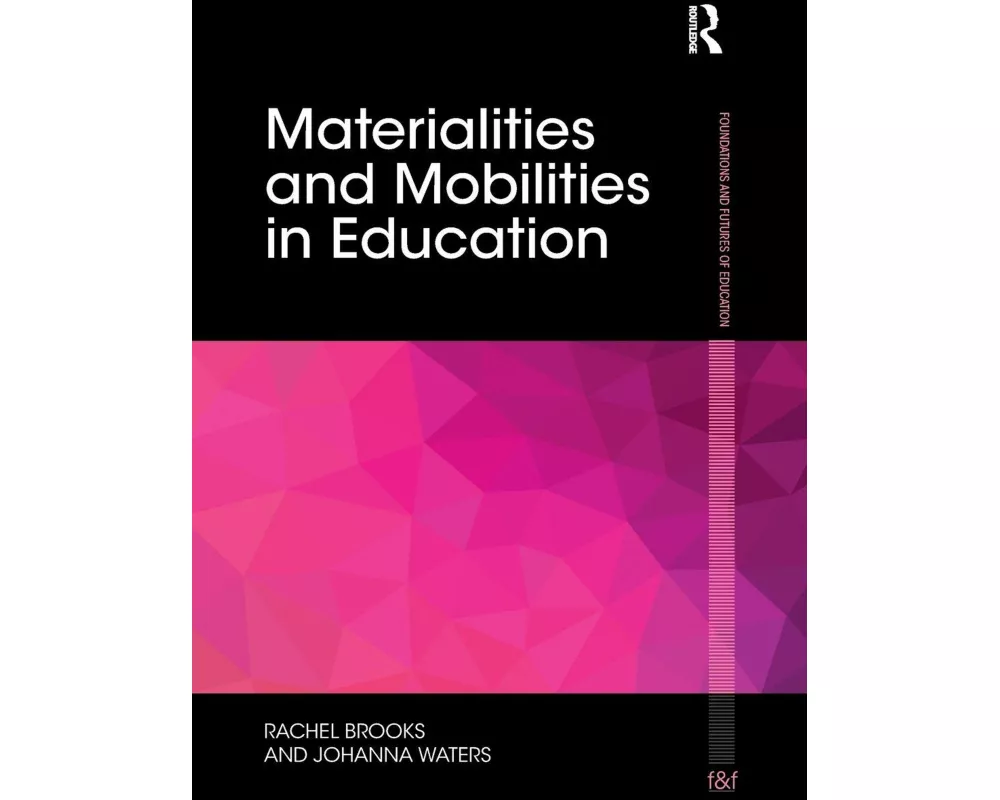 Materialities and Mobilities in Education