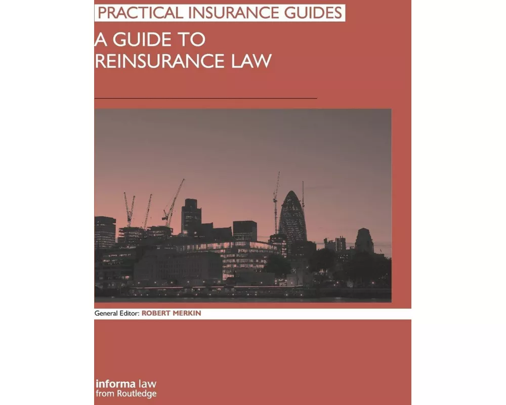 A Guide to Reinsurance Law