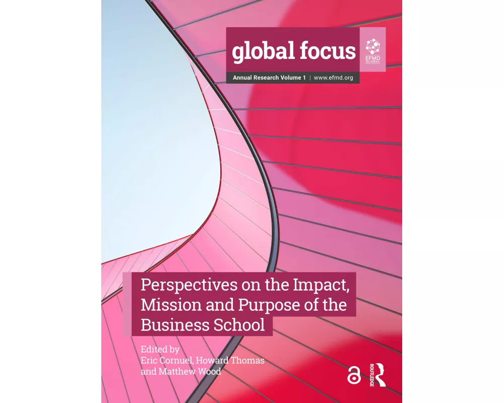 Perspectives on the Impact, Mission and Purpose of the Business School