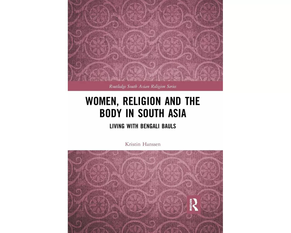 Women, Religion and the Body in South Asia