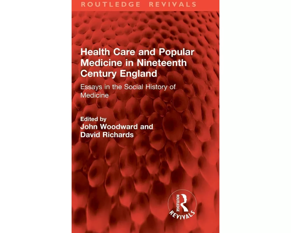 Health Care and Popular Medicine in Nineteenth Century England