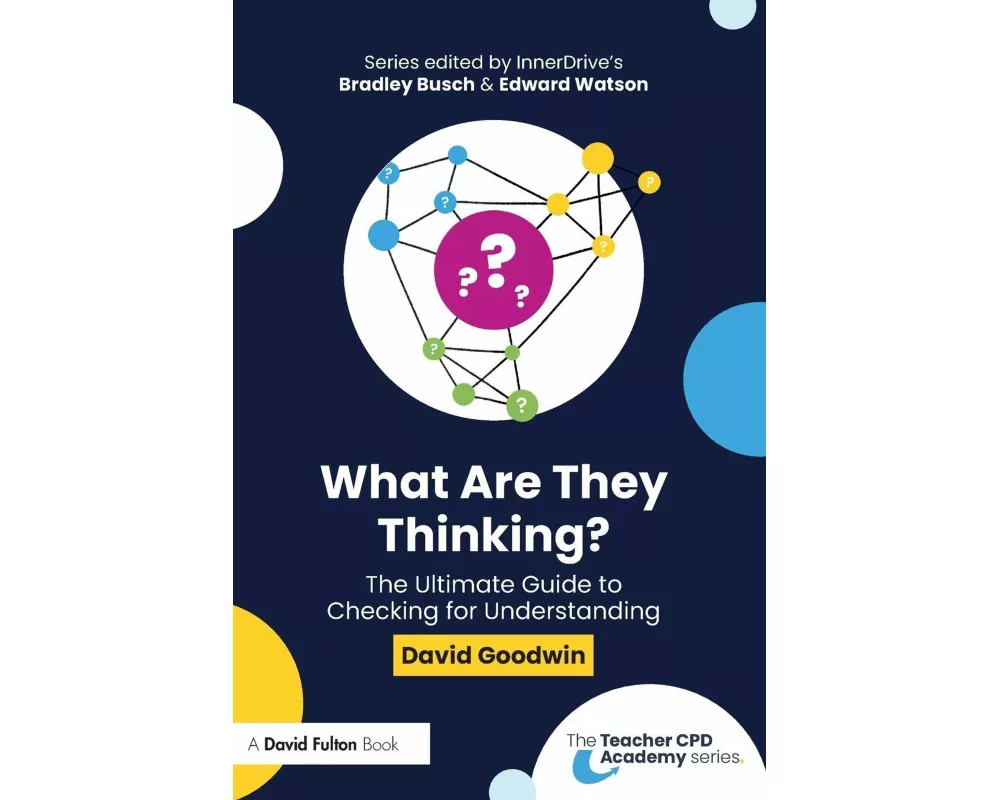 What Are They Thinking? The Ultimate Guide to Checking for Understanding