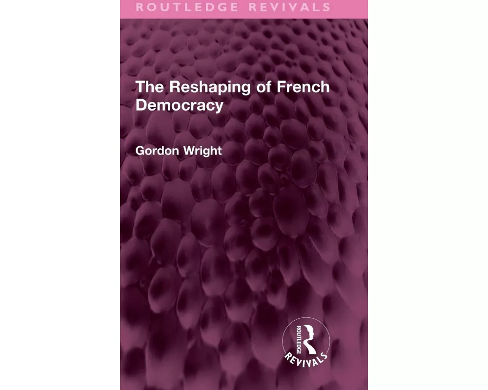 The Reshaping of French Democracy