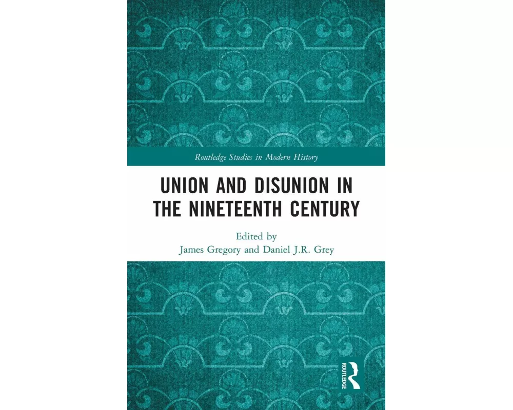 Union and Disunion in the Nineteenth Century