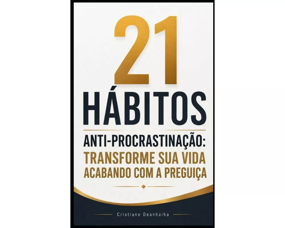 21 Hábitos Anti-Procrastinação