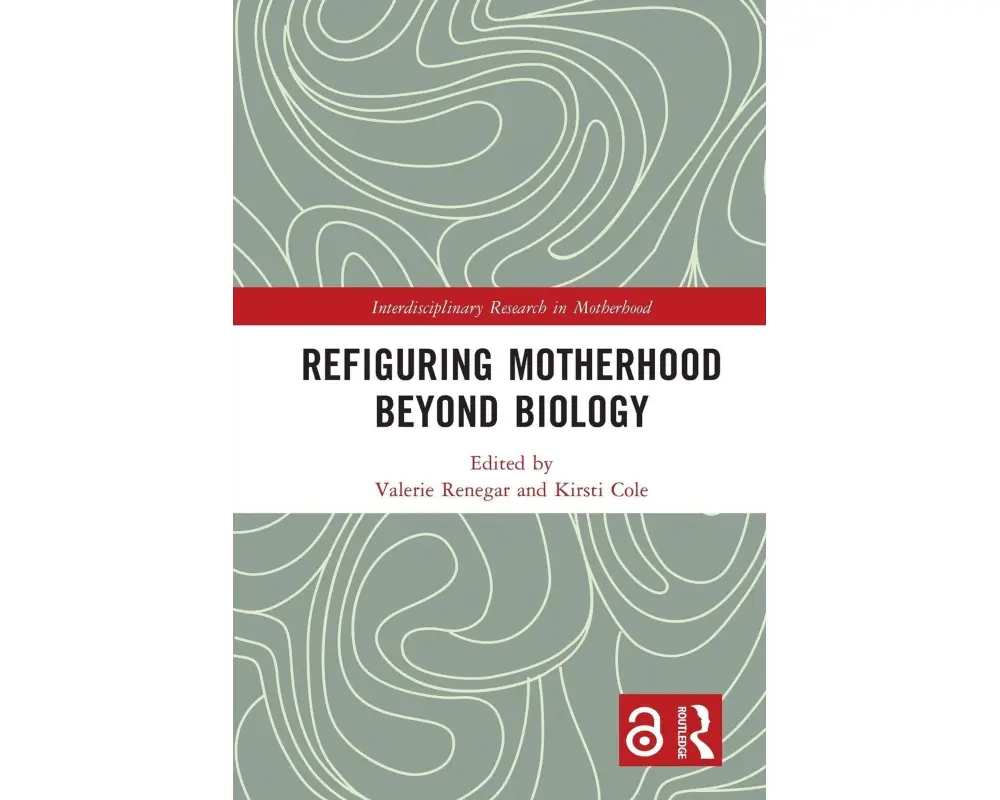 Refiguring Motherhood Beyond Biology