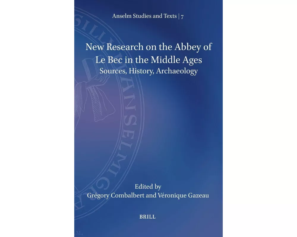 New Research on the Abbey of Le Bec in the Middle Ages